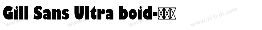 Gill Sans Ultra boid字体转换